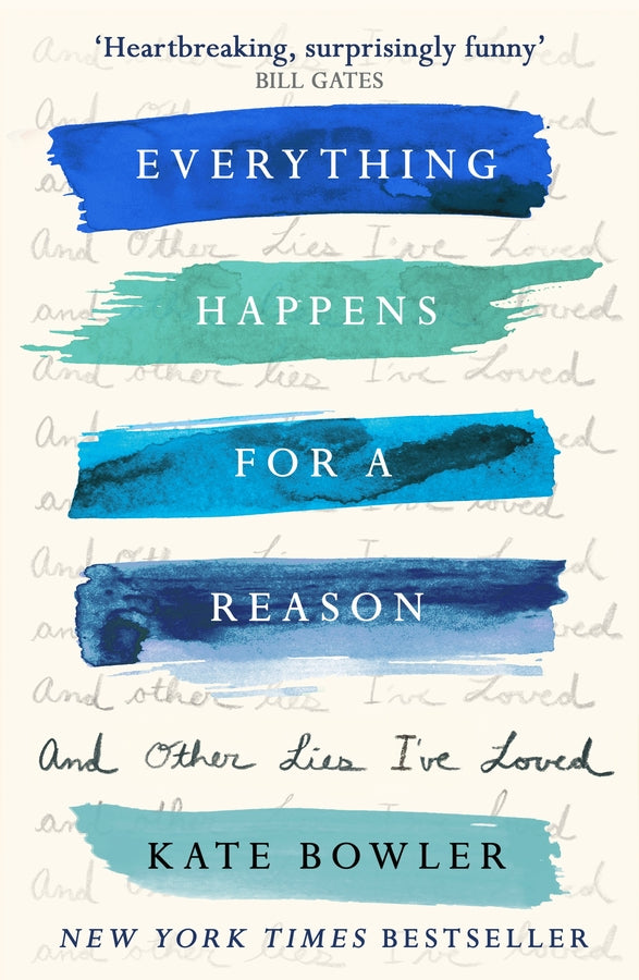 Everything Happens for a Reason and Other Lies I've Loved cover