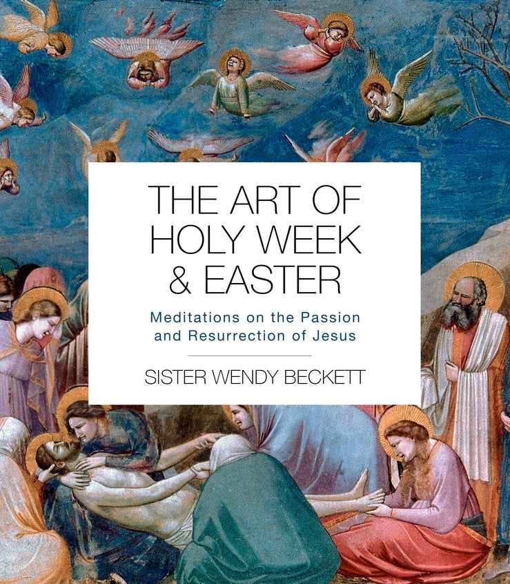 The Art of Holy Week and Easter: Meditations on the Passion and Resurrection of Jesus cover