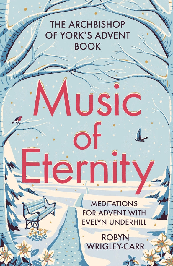 Music of Eternity: Meditations for Advent with Evelyn Underhill: The Archbishop of York's Advent Book cover