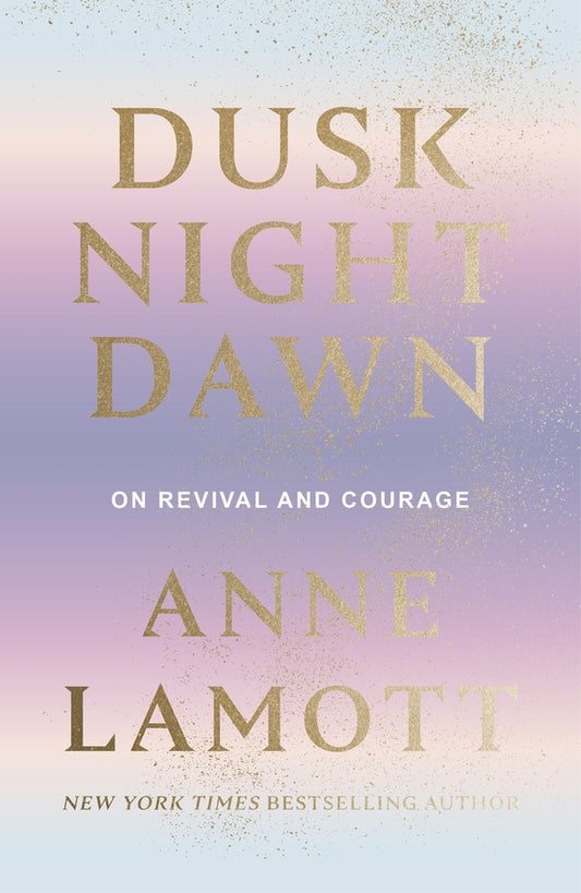 Dusk Night Dawn: On Revival and Courage cover