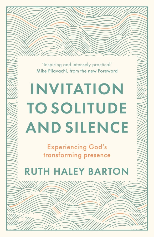Invitation to Solitude and Silence: Experiencing God's Transforming Presence cover