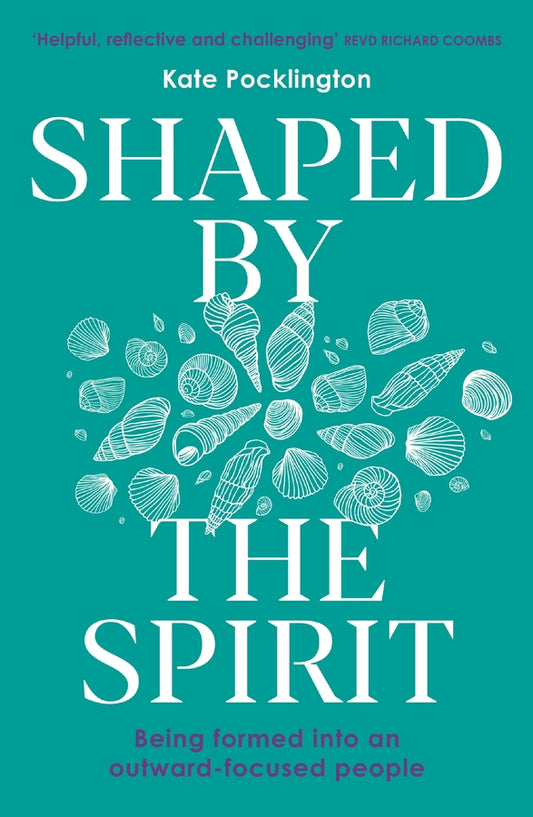 Shaped By the Spirit: Being formed into an outward-focused people cover