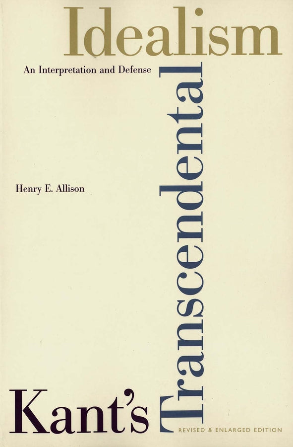 Kant's Transcendental Idealism: An Interpretation and Defense cover