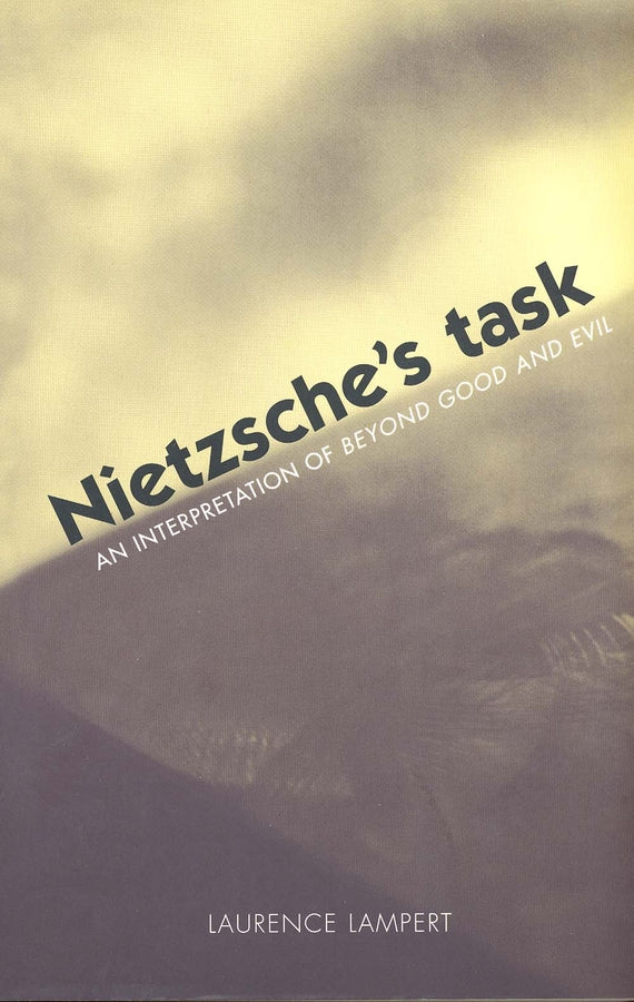 Nietzsche's Task: An Interpretation of Beyond Good and Evil cover