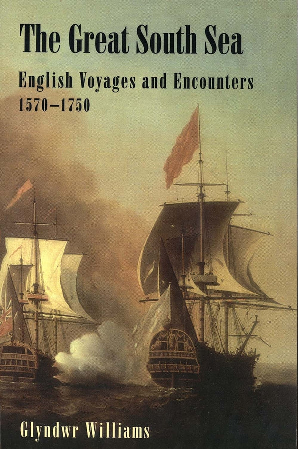 The Great South Sea: English Voyages and Encounters, 1570-1750 cover