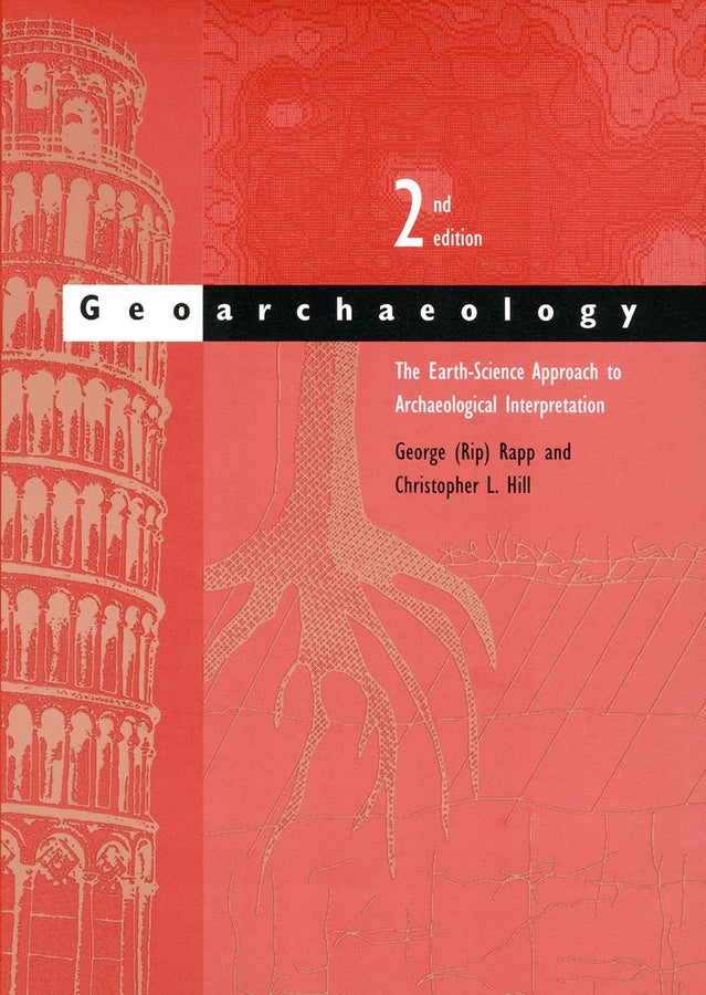 Geoarchaeology: The Earth-Science Approach to Archaeological Interpretation cover