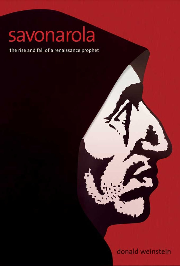 Savonarola: The Rise and Fall of a Renaissance Prophet cover