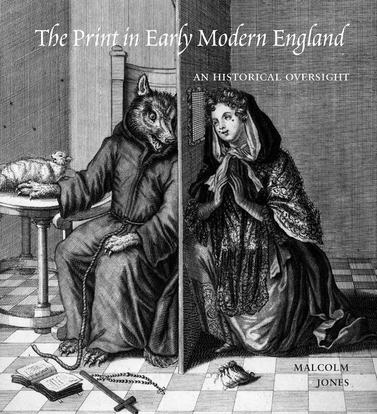 The Print in Early Modern England: An Historical Oversight cover