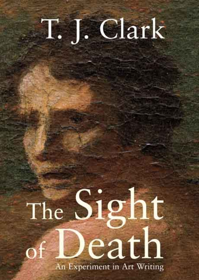 The Sight of Death: An Experiment in Art Writing cover