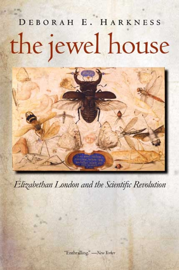 The Jewel House: Elizabethan London and the Scientific Revolution cover
