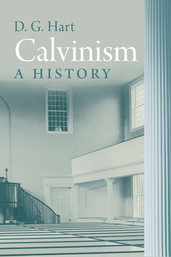 Calvinism: A History cover