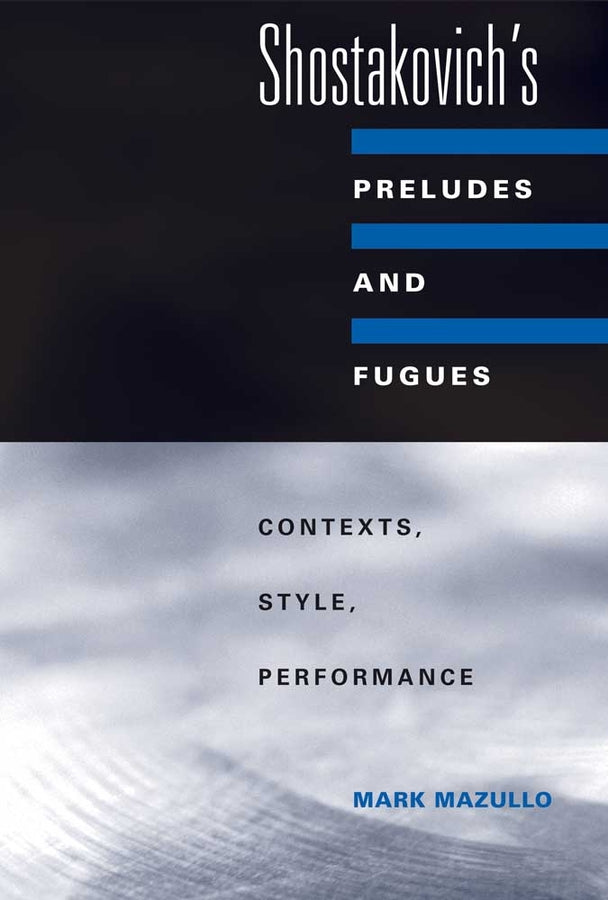Shostakovich's Preludes and Fugues: Contexts, Style, Performance cover