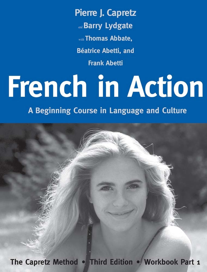 French in Action: A Beginning Course in Language and Culture: The Capretz Method, Workbook Part 1 cover