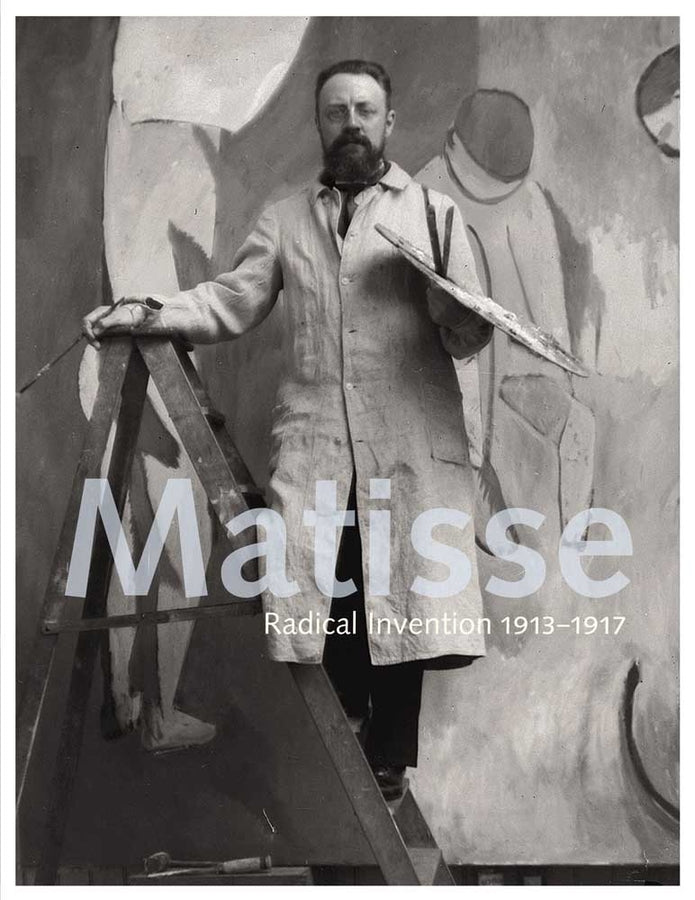 Matisse: Radical Invention, 1913-1917 cover