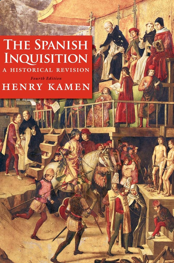 The Spanish Inquisition: A Historical Revision cover