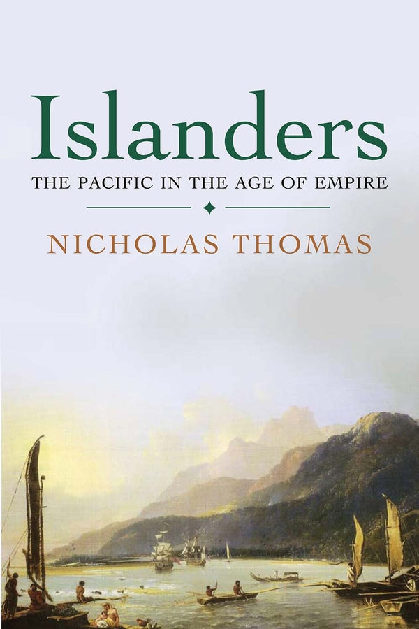 Islanders: The Pacific in the Age of Empire cover