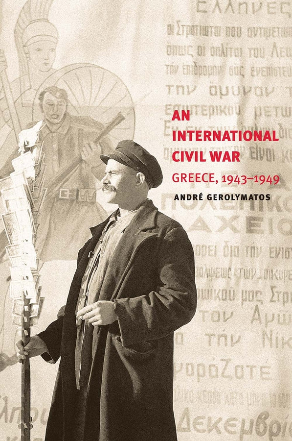 An International Civil War: Greece, 1943-1949 cover