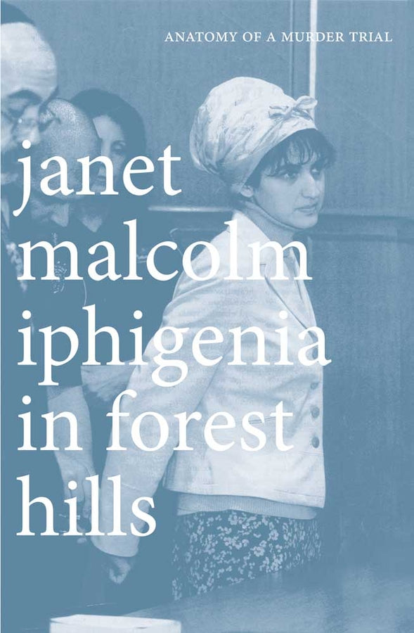 Iphigenia in Forest Hills: Anatomy of a Murder Trial cover
