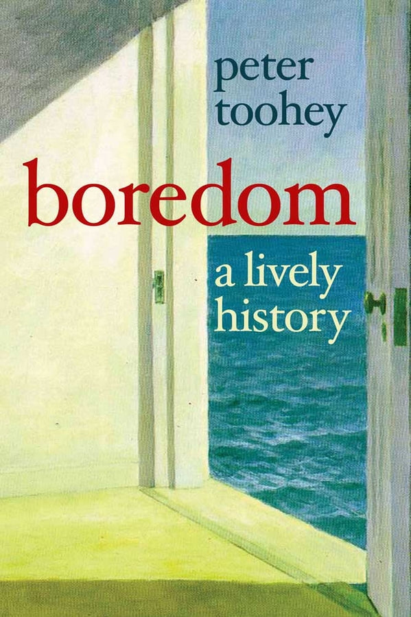 Boredom: A Lively History cover