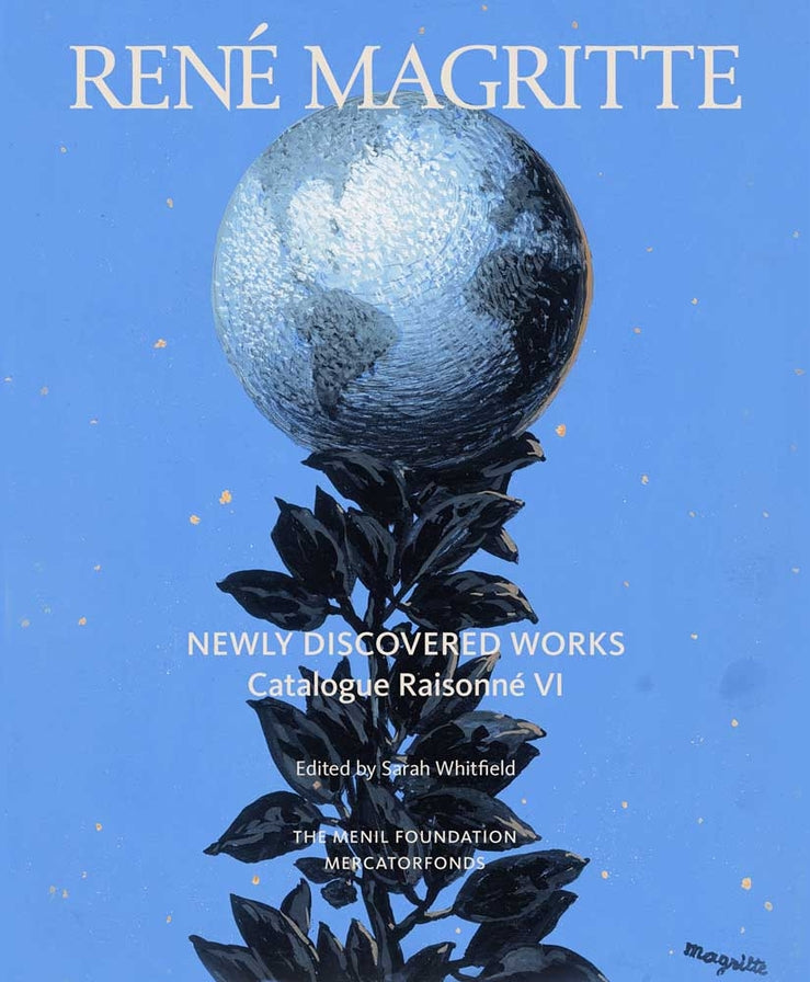 René Magritte: Newly Discovered Works: Catalogue Raisonne Volume VI: Oil Paintings, Gouaches, Drawings cover
