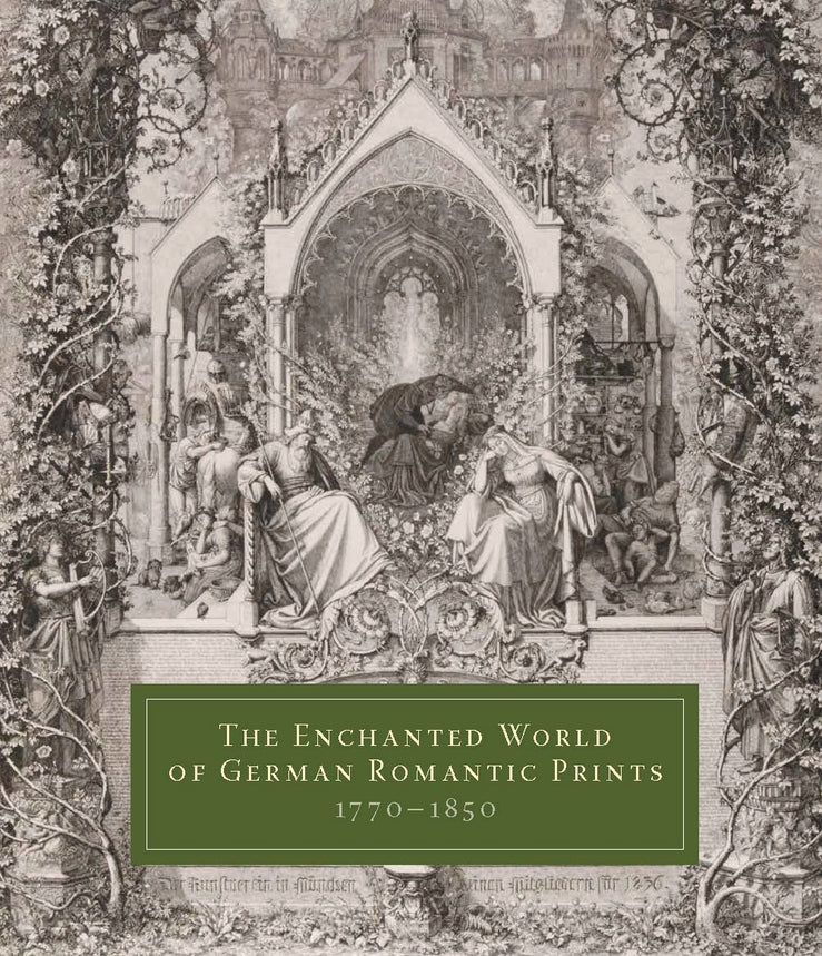 The Enchanted World of German Romantic Prints, 1770-1850 cover