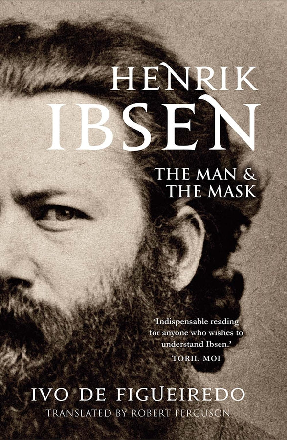 Henrik Ibsen: The Man and the Mask cover