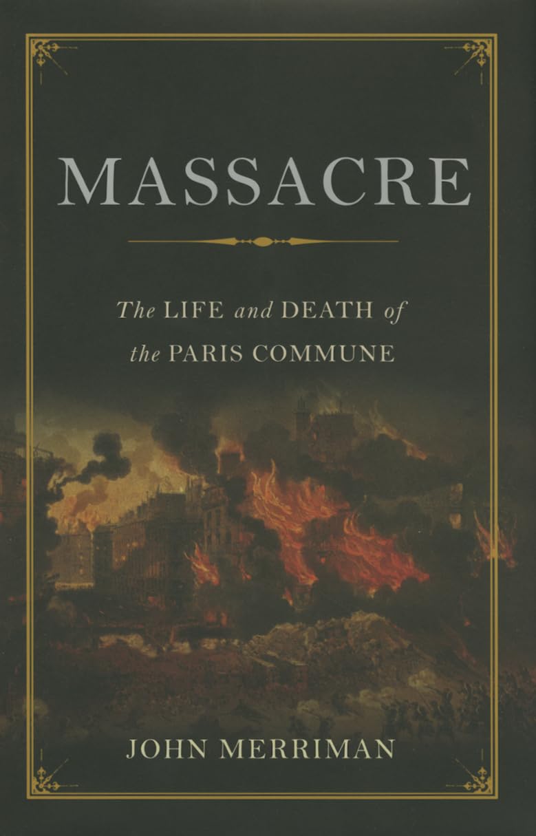 Massacre: The Life and Death of the Paris Commune of 1871 cover