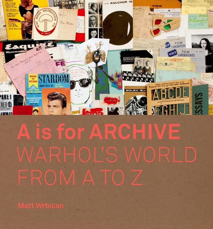 A is for Archive: Warhol's World from A to Z cover