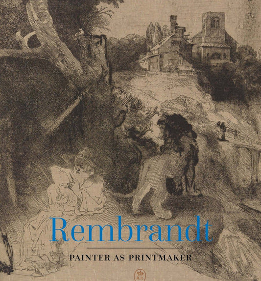 Rembrandt: Painter as Printmaker cover