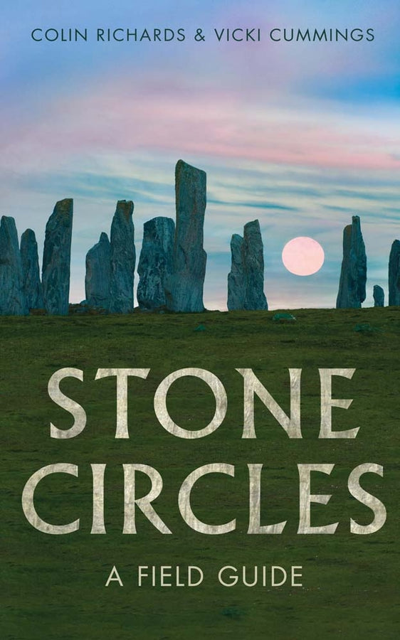 The Stone Circles: A Field Guide cover