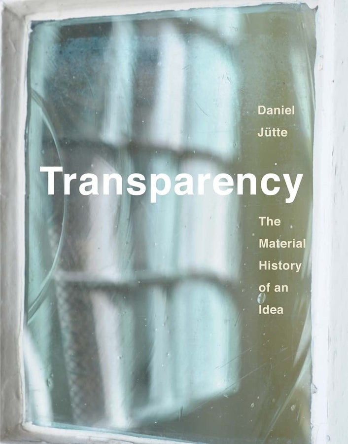 Transparency: The Material History of an Idea cover