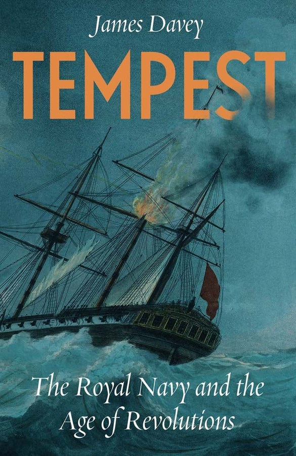 Tempest: The Royal Navy and the Age of Revolution cover