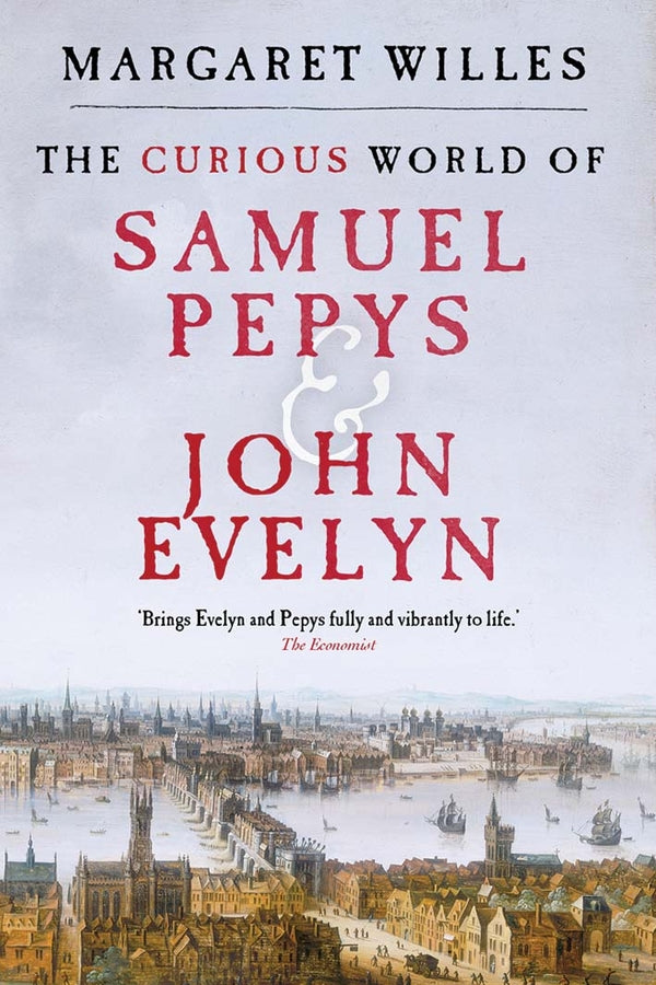 The Curious World of Samuel Pepys and John Evelyn cover