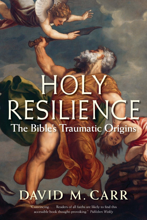 Holy Resilience: The Bible's Traumatic Origins cover