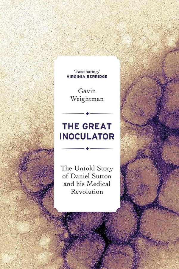 The Great Inoculator: The Untold Story of Daniel Sutton and his Medical Revolution cover