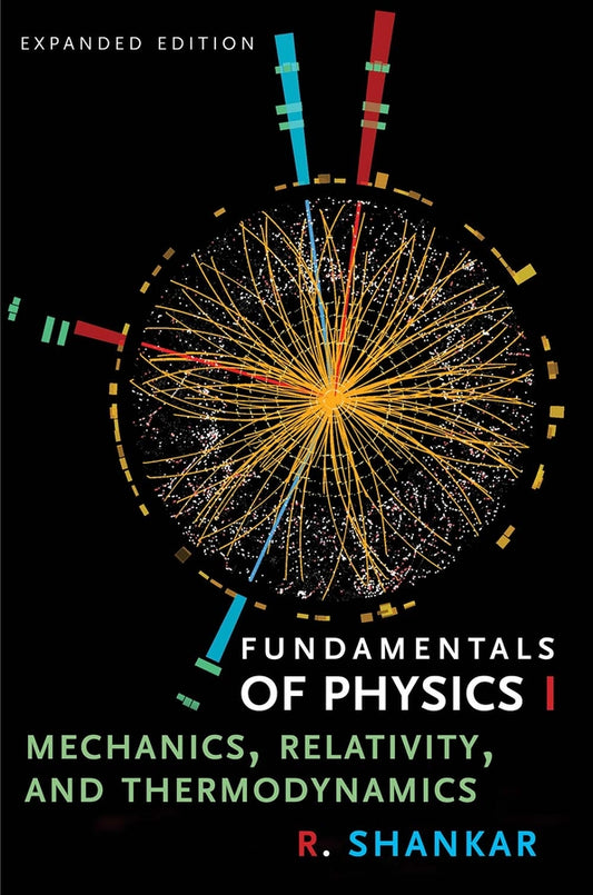 Fundamentals of Physics I: Mechanics, Relativity, and Thermodynamics cover