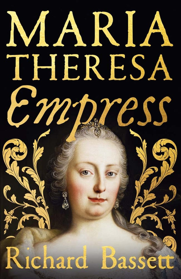 Maria Theresa: Empress: The Making of the Austrian Enlightenment cover