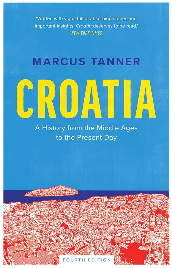 Croatia: A History from the Middle Ages to the Present Day cover