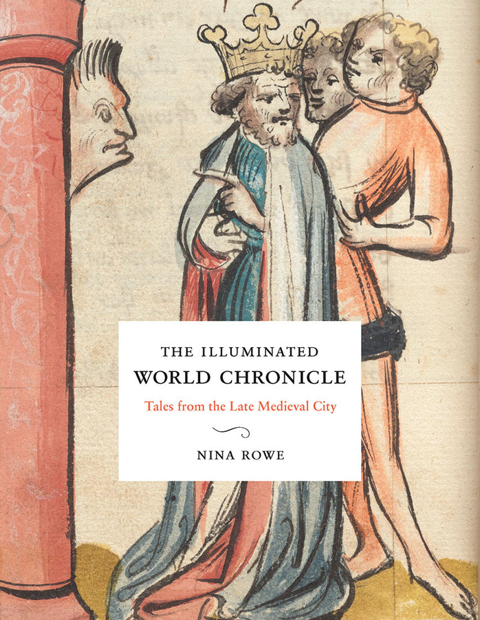 The Illuminated World Chronicle: Tales from the Late Medieval City cover