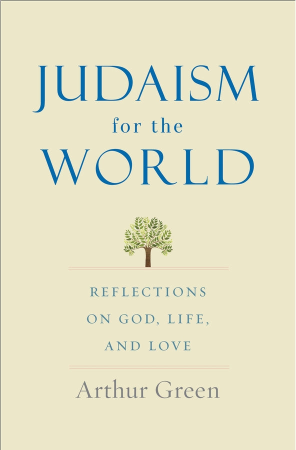 Judaism for the World: Reflections on God, Life, and Love cover