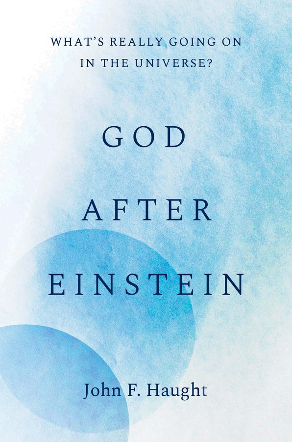 God after Einstein: What's Really Going On in the Universe? cover