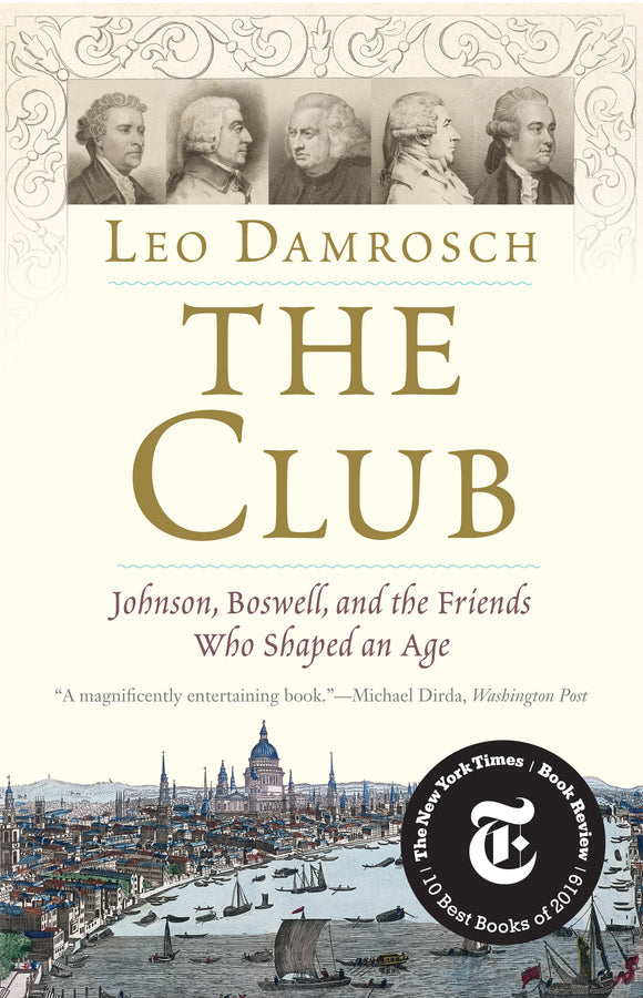 The Club: Johnson, Boswell, and the Friends Who Shaped an Age cover