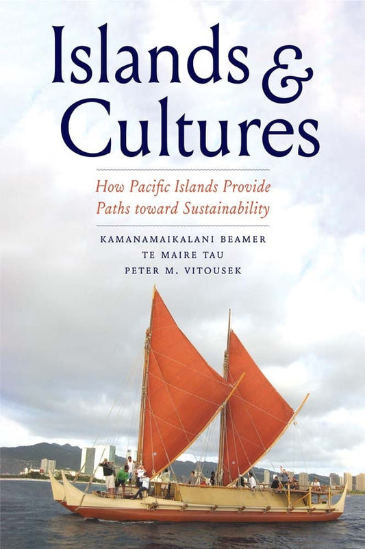 Islands and Cultures: How Pacific Islands Provide Paths toward Sustainability cover