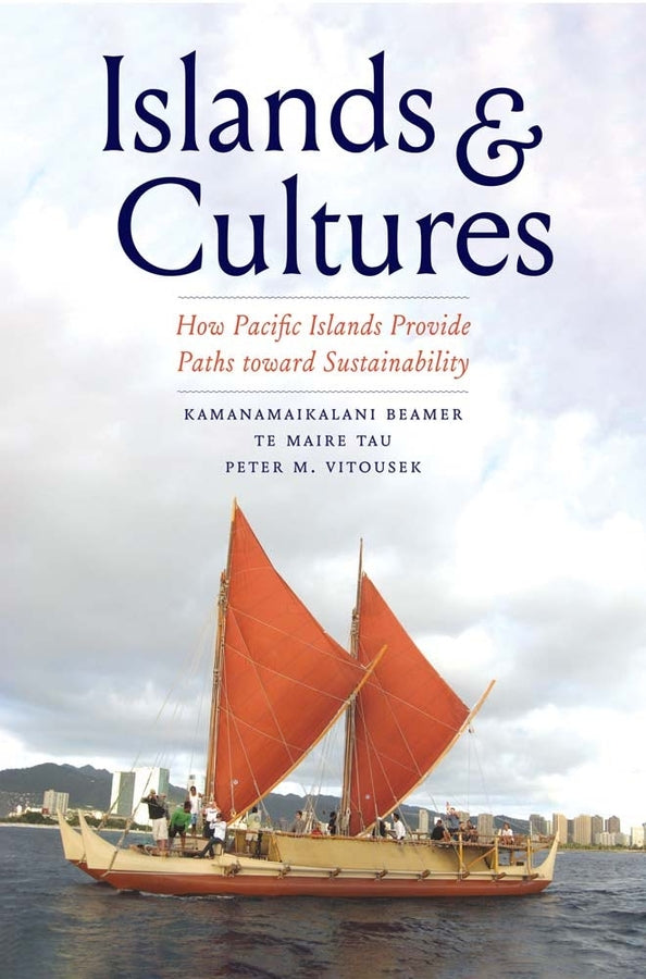 Islands and Cultures: How Pacific Islands Provide Paths toward Sustainability cover