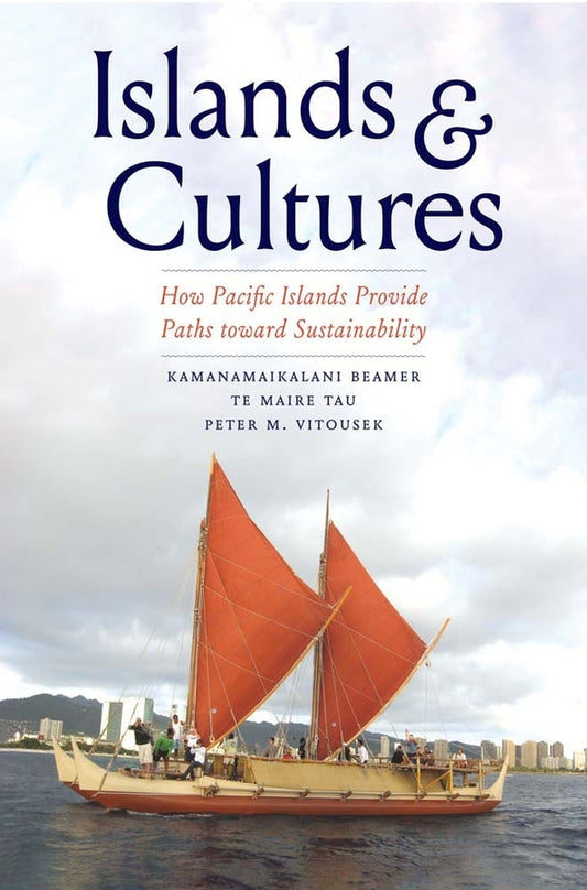 Islands and Cultures: How Pacific Islands Provide Paths toward Sustainability cover