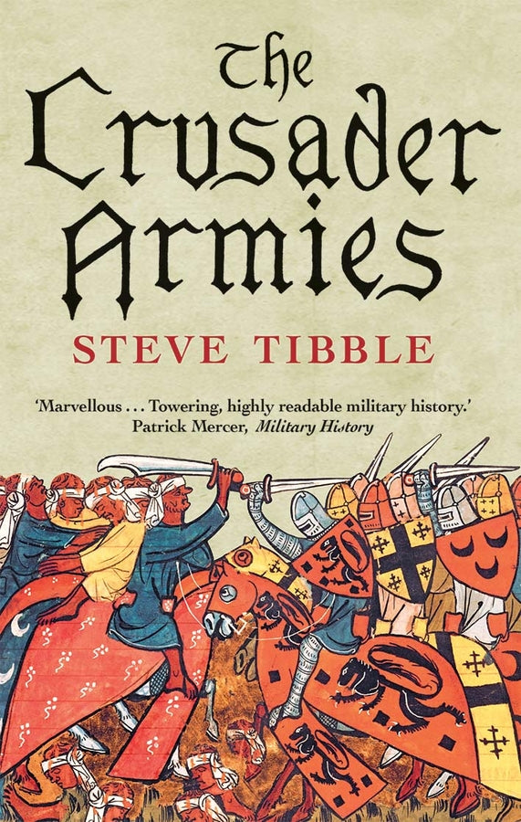 The Crusader Armies: 1099-1187 cover
