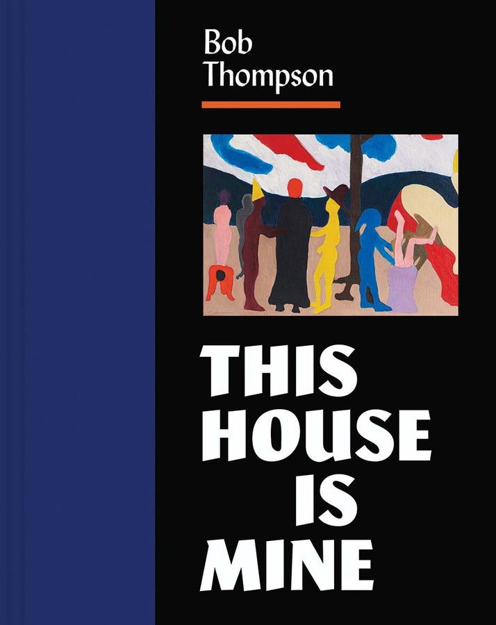 Bob Thompson: This House Is Mine cover