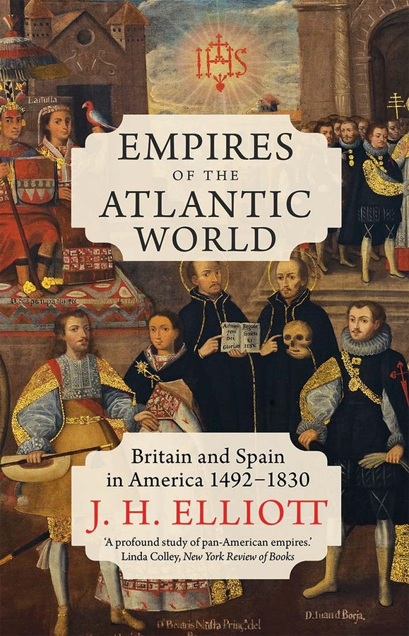Empires of the Atlantic World: Britain and Spain in America 1492-1830 cover