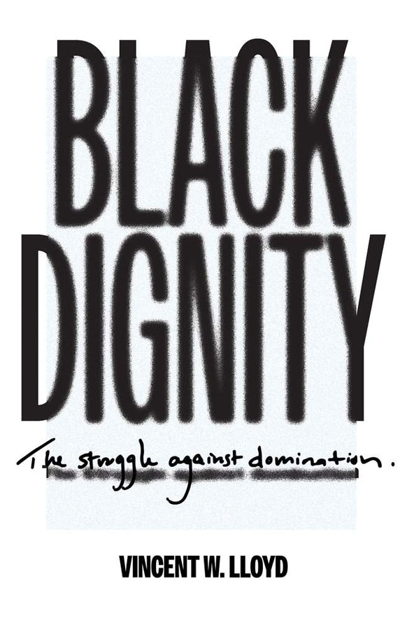 Black Dignity: The Struggle against Domination cover