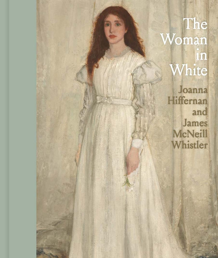 The Woman in White: Joanna Hiffernan and James McNeill Whistler cover